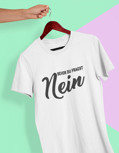Bevor du fragst unisex T-Shirt - Tonyshop - Bevor du fragst unisex T-Shirt