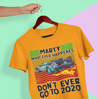 Don`t ever go to 2020 Unisex T-Shirt - Tonyshop - Don`t ever go to 2020 Unisex T-Shirt