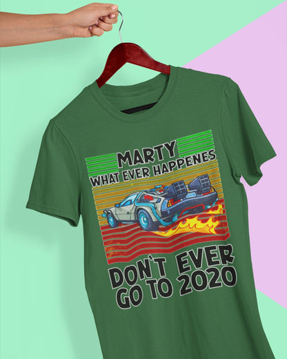 Don`t ever go to 2020 Unisex T-Shirt - Tonyshop - Don`t ever go to 2020 Unisex T-Shirt