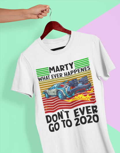 Don`t ever go to 2020 Unisex T-Shirt - Tonyshop - Don`t ever go to 2020 Unisex T-Shirt