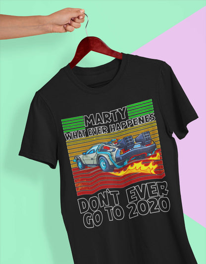 Don`t ever go to 2020 Unisex T-Shirt - Tonyshop - Don`t ever go to 2020 Unisex T-Shirt