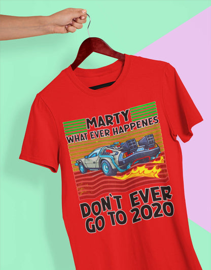 Don`t ever go to 2020 Unisex T-Shirt - Tonyshop - Don`t ever go to 2020 Unisex T-Shirt