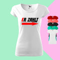 Er zahlt T-Shirt für Damen - Tonyshop - Er zahlt T-Shirt für Damen