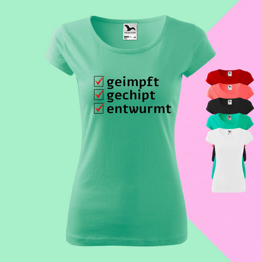 Geimpft, Gechipt, Entwurmt T-Shirt für Damen - Tonyshop - Geimpft, Gechipt, Entwurmt T-Shirt für Damen