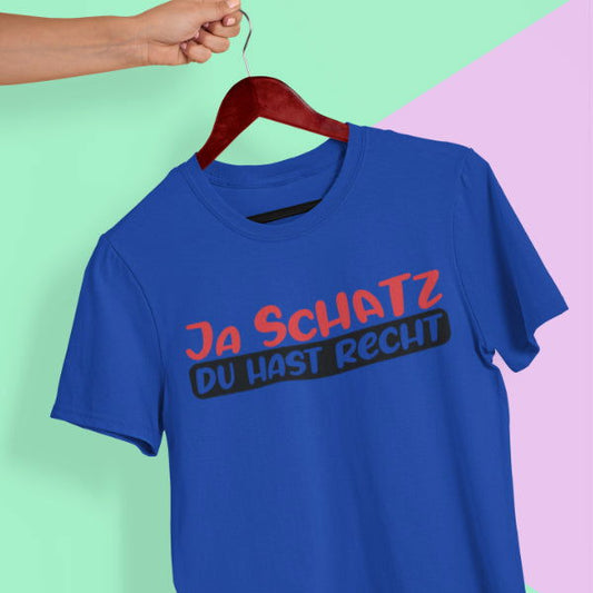 Ja Schatz du hast recht T-Shirt für Männer - Tonyshop - Ja Schatz du hast recht T-Shirt für Männer