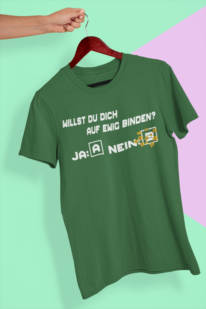 Willst du dich auf ewig binden Unisex T-Shirt - Tonyshop - Willst du dich auf ewig binden Unisex T-Shirt