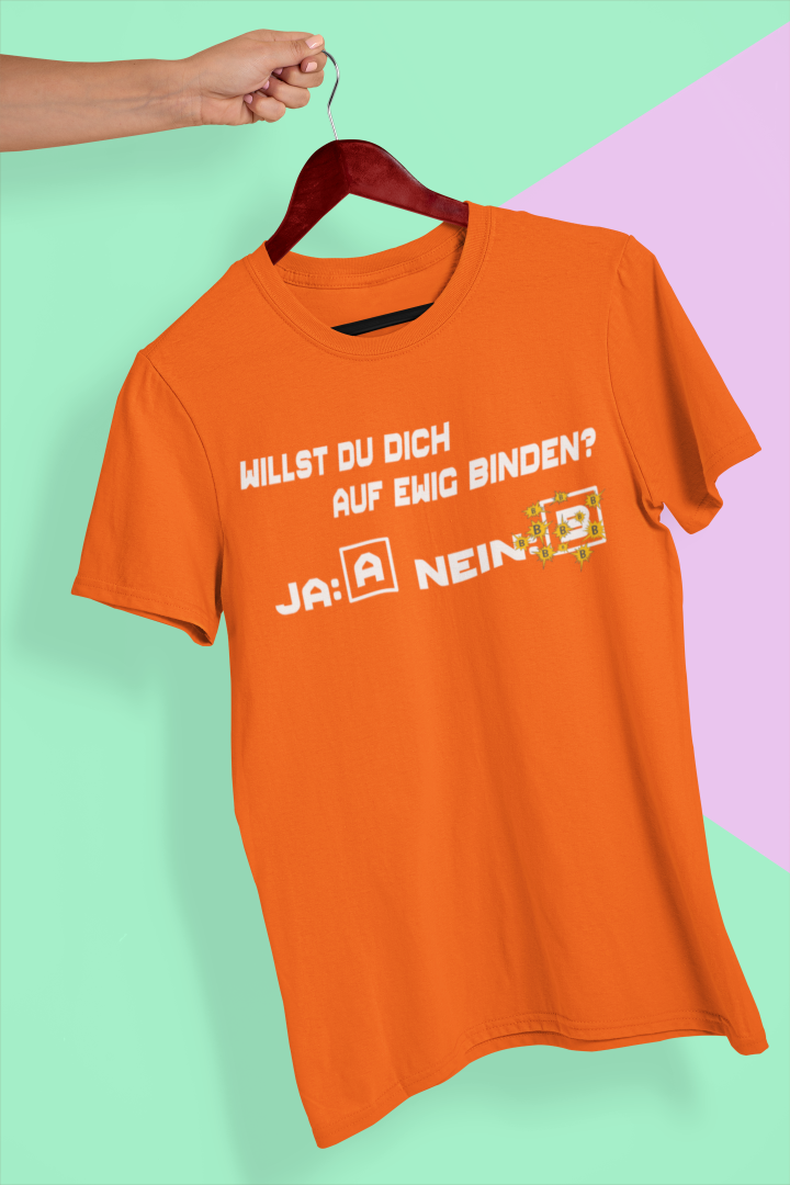 Willst du dich auf ewig binden Unisex T-Shirt - Tonyshop - Willst du dich auf ewig binden Unisex T-Shirt